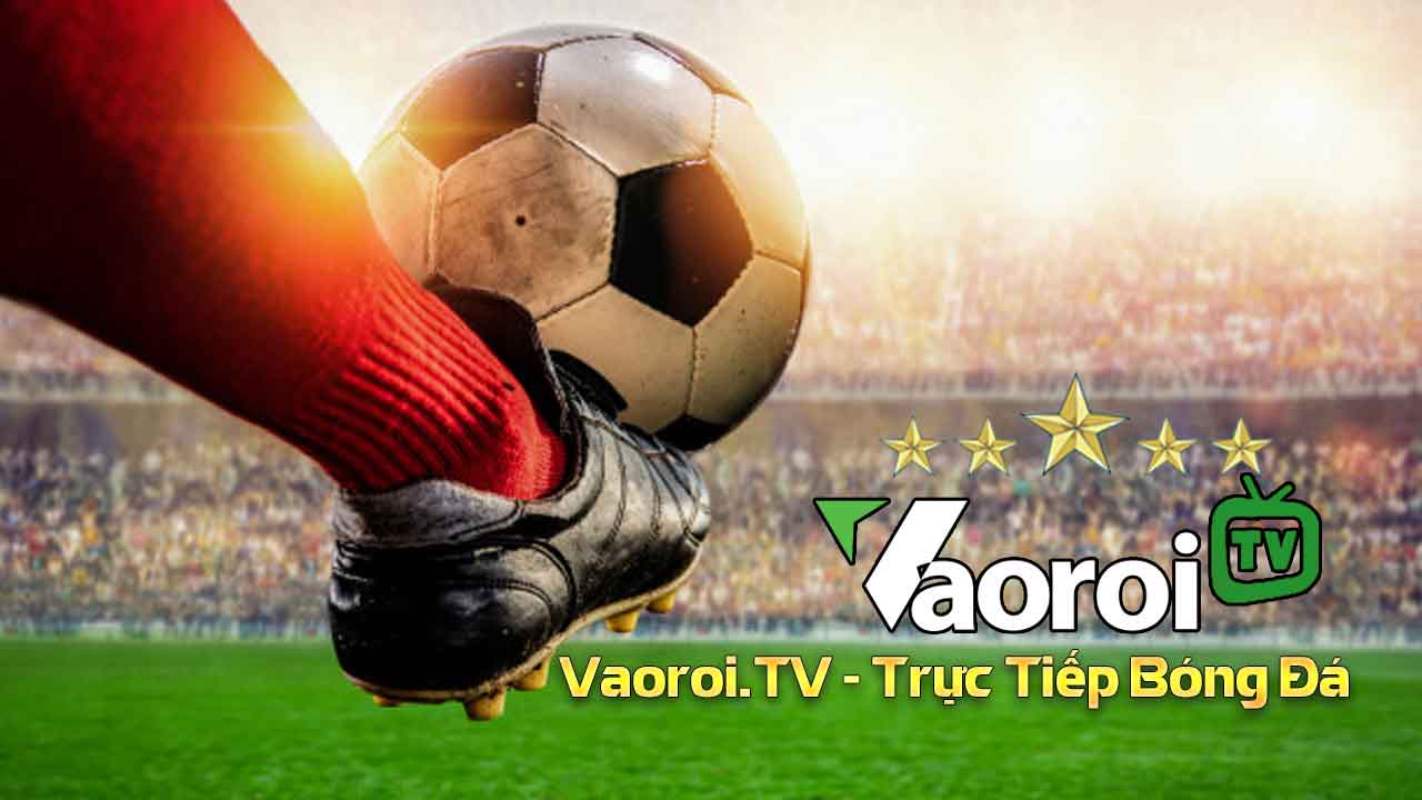 Vaoroi.lat - Đối tác để bạn xem trực tiếp bóng đá chất lượng cao